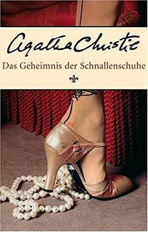 Das Geheimnis der Schnallenschuhe by Agatha Christie, Ursula von Wiese