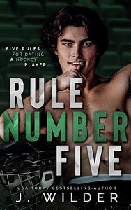 Rule Number Five: A College Hockey Romance by Jessa Wilder