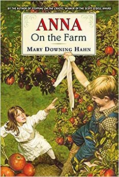 Anna on the Farm by Mary Downing Hahn