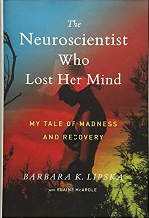 Neurolożka. Piękny umysł, który się zgubił by Elaine McArdle, Barbara K. Lipska