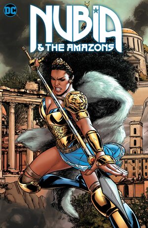 Nubia &amp; The Amazons by Stephanie Williams, Vita Ayala