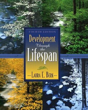 Development Through the Lifespan by Laura E. Berk
