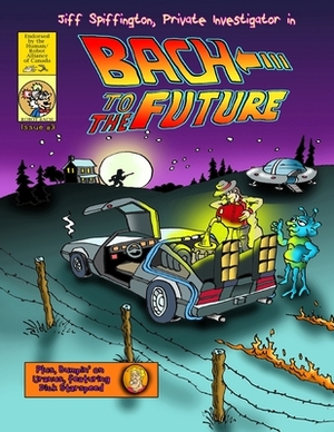 Bach to the Future: Jiff Spiffington in Bach to the Future by Steven Beai