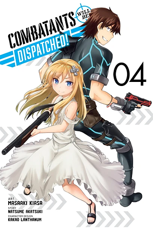 Combatants Will Be Dispatched!, Vol. 4 (Manga) by Natsume Akatsuki