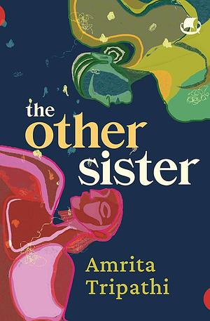 The Other Sister by Amrita Tripathi