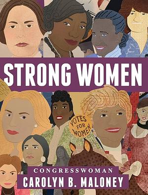 Strong Women by Carolyn B. Maloney