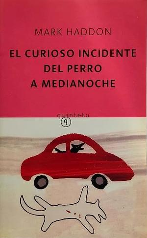 El curioso incidente del perro a medianoche by Mark Haddon