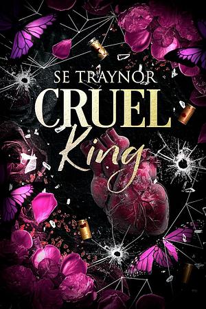 Cruel King by SE Traynor