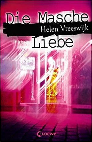 Die Masche Liebe by Helen Vreeswijk, Hermien Stellmacher