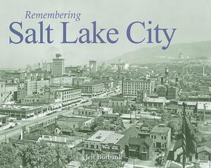 Remembering Salt Lake City by 