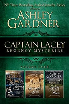 Captain Lacey Regency Mysteries Volume Four by Jennifer Ashley, Ashley Gardner