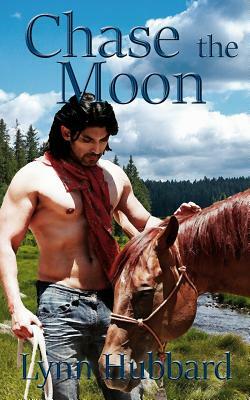 Chase the Moon: A Western Romance by Lynn Hubbard