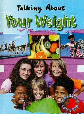 Talking about Your Weight by Hazel Edwards, Goldie Alexander