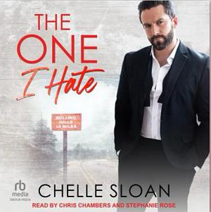 The One I Hate by Chelle Sloan