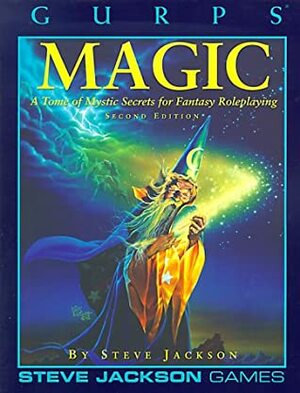GURPS Magic: A Tome of Mystic Secrets for Fantasy Roleplaying by Steve Jackson