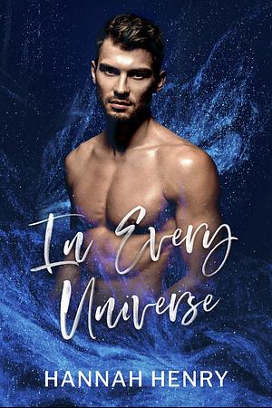 In Every Universe by Hannah Henry