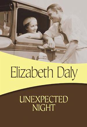 Unexpected night by Elizabeth Daly, Elizabeth Daly