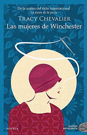 Las mujeres de Winchester by Tracy Chevalier