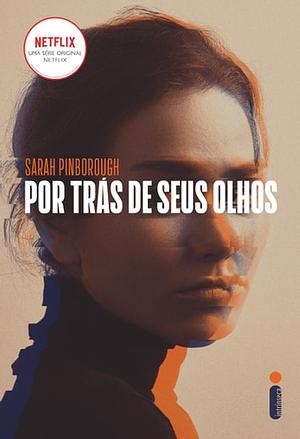 Por trás de seus olhos by Sarah Pinborough, Sarah Pinborough