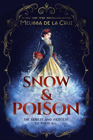 Snow & Poison by Melissa de la Cruz
