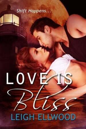 Love Is Bliss by Leigh Ellwood