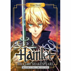 Manga Classics: Hamlet by Crystal S. Chan, William Shakespeare