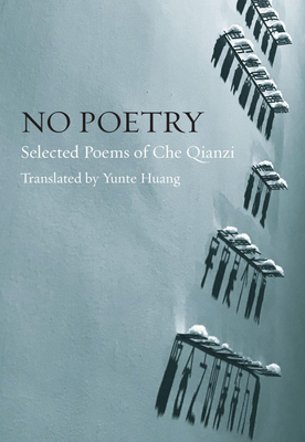 No Poetry by Che Qianzi