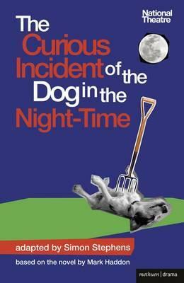The Curious Incident of the Dog in the Night-Time: The Play by Simon Stephens, Mark Haddon