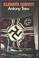 Kleber's Convoy by Trew Antony, Antony Trew