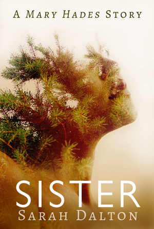 Sister by Sarah Dalton