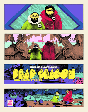 Dead Season and Other Stories by Elisabeth Salomon, Nicole Claveloux