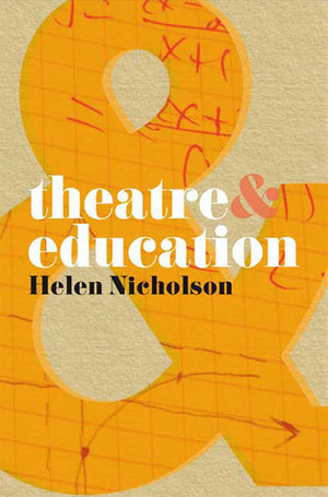 Theatre and Education by Helen Nicholson