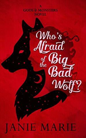 Who's Afraid of the Big Bad Wolf? by Janie Marie
