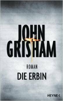 Die Erbin by John Grisham