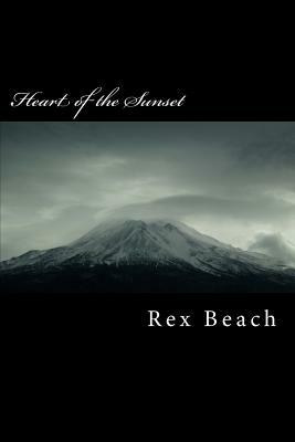 Heart of the Sunset by Rex Beach