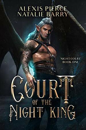 Court of the Night King by Natalie Barry, Alexis Pierce