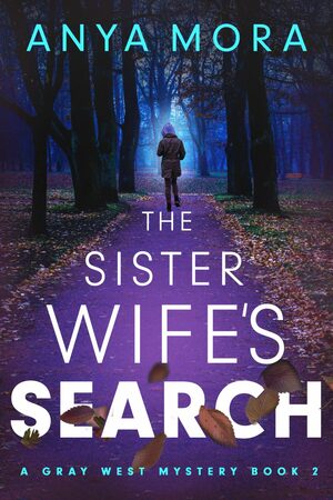 The Sister Wife's Search by Anya Mora