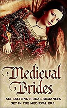 Medieval Brides: The Novice Bride / The Dumont Bride / The Lord's Forced Bride / The Warrior's Princess Bride / The Overlord's Bride / Templar Knight, Forbidden Bride by Meriel Fuller, Carol Townend, Terri Brisbin, Lynna Banning, Margaret Moore, Anne Herries