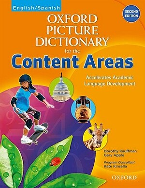 Oxford Picture Dictionary for the Content Areas by Dorothy Kauffman, Gary Apple