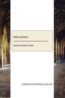 Precaution by James Fenimore Cooper