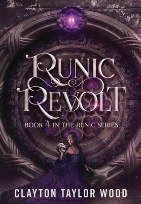 Runic Revolt by Clayton Wood