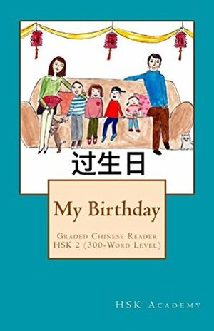 My Birthday: Graded Chinese Reader – HSK 2 (300-Word Level) by Winnie Wang