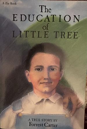 The Education of Little Tree by Forrest Carter