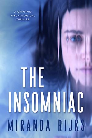 The Insomniac by Miranda Rijks