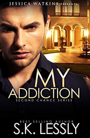 My Addiction by S.K. Lessly