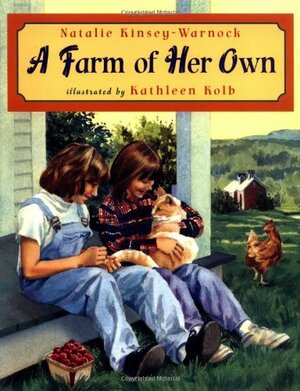 A Farm of Her Own by Natalie Kinsey-Warnock, Kathleen Kolb