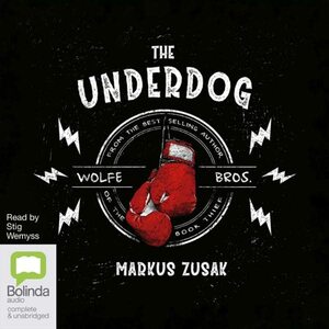 The Underdog by Markus Zusak