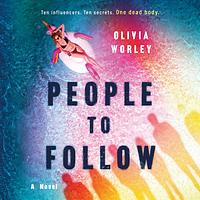 People to Follow by Olivia Worley