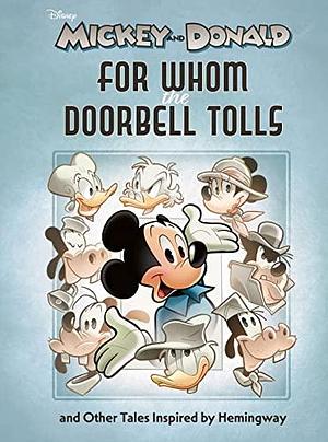 Walt Disney's Mickey and Donald: For Whom the Doorbell Tolls and Other Tales Inspired by Hemingway by Andrea Freccero, Andrea Freccero, Alessandro Perina, Stefano Turconi