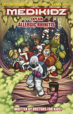 Medikidz Explain Allergic Rhinitis: What's Up with Flaura? by Chris Kipiniak, Chilman-Blair